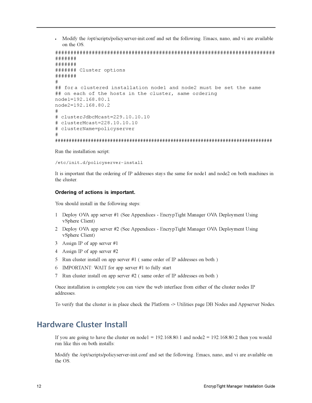 Black Box ET0100A, ET1000A, ET0010A, ET10000A, The EncrypTight Hardware Cluster Install, Ordering of actions is important 