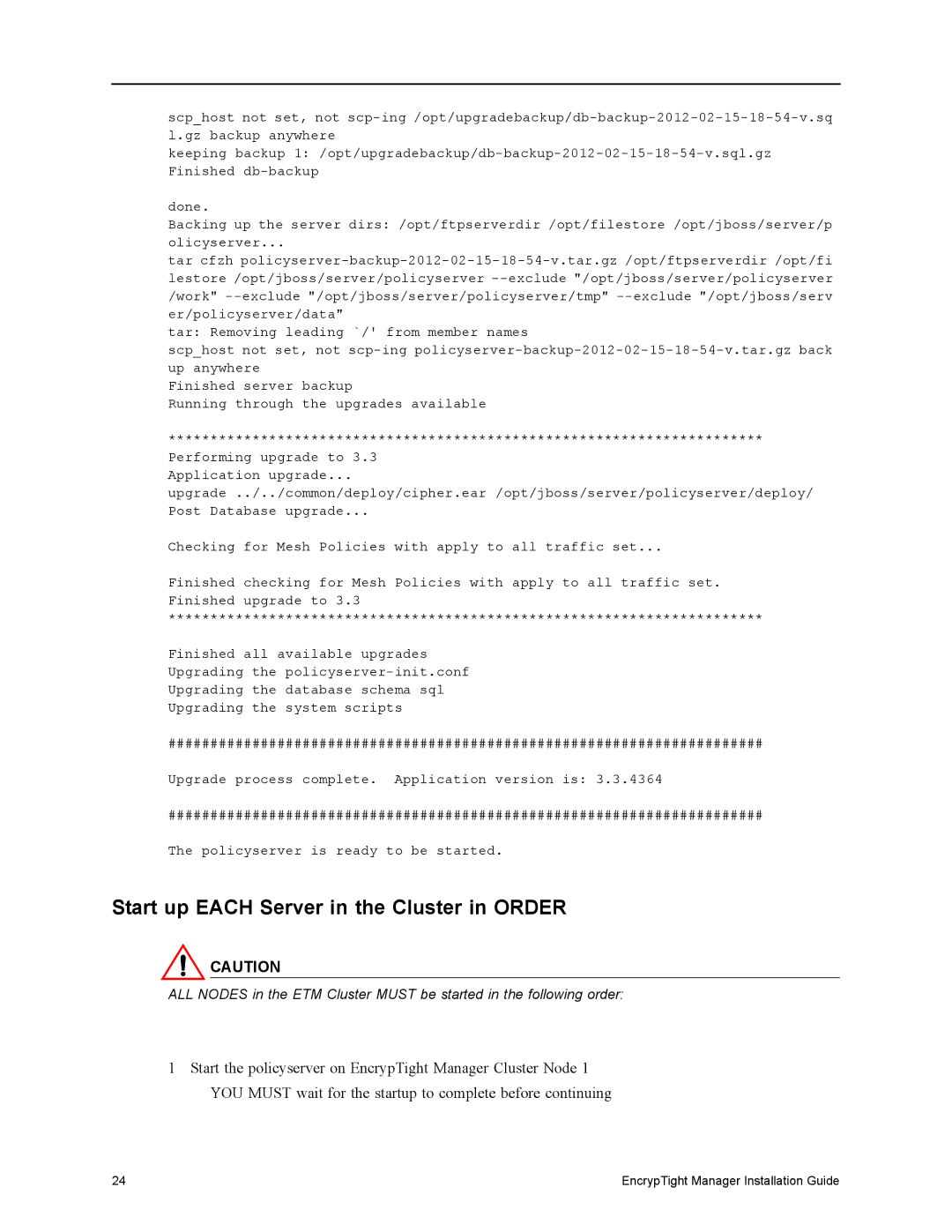 Black Box The EncrypTight, ET1000A, ET0010A, ET0100A, ET10000A manual Start up Each Server in the Cluster in Order 