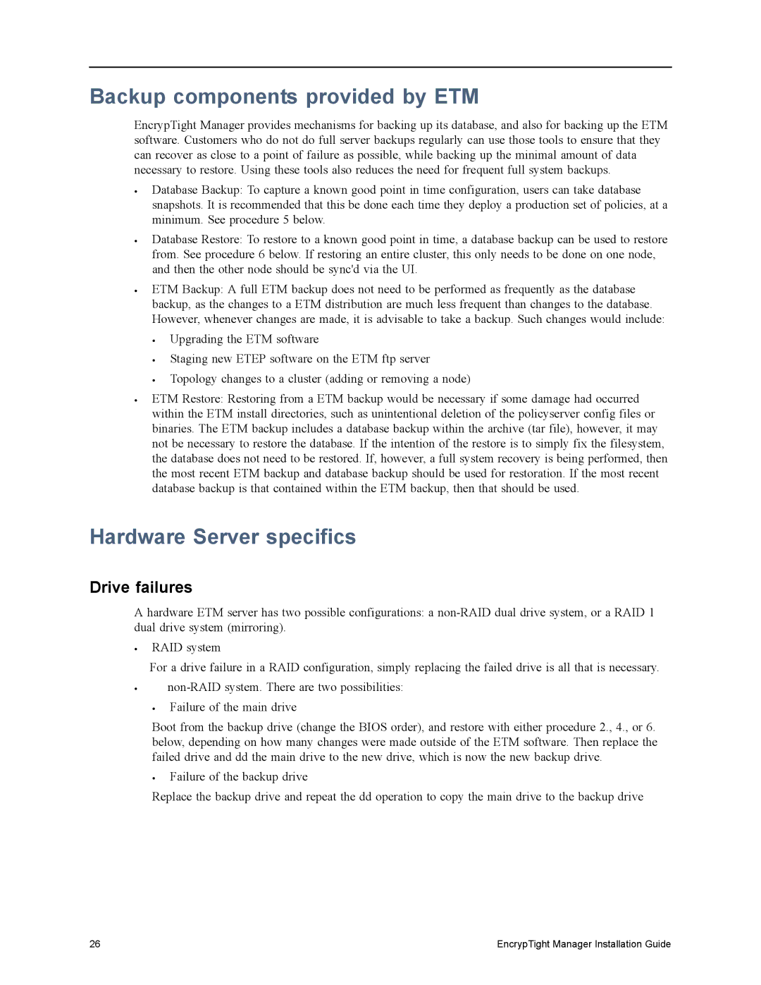 Black Box ET0010A, ET1000A, ET0100A, ET10000A Backup components provided by ETM, Hardware Server specifics, Drive failures 