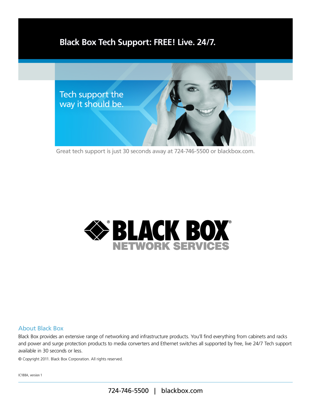 Black Box IC188A Black Box Tech Support FREE! Live. 24/7, Tech support the way it should be, blackbox.com, About Black Box 