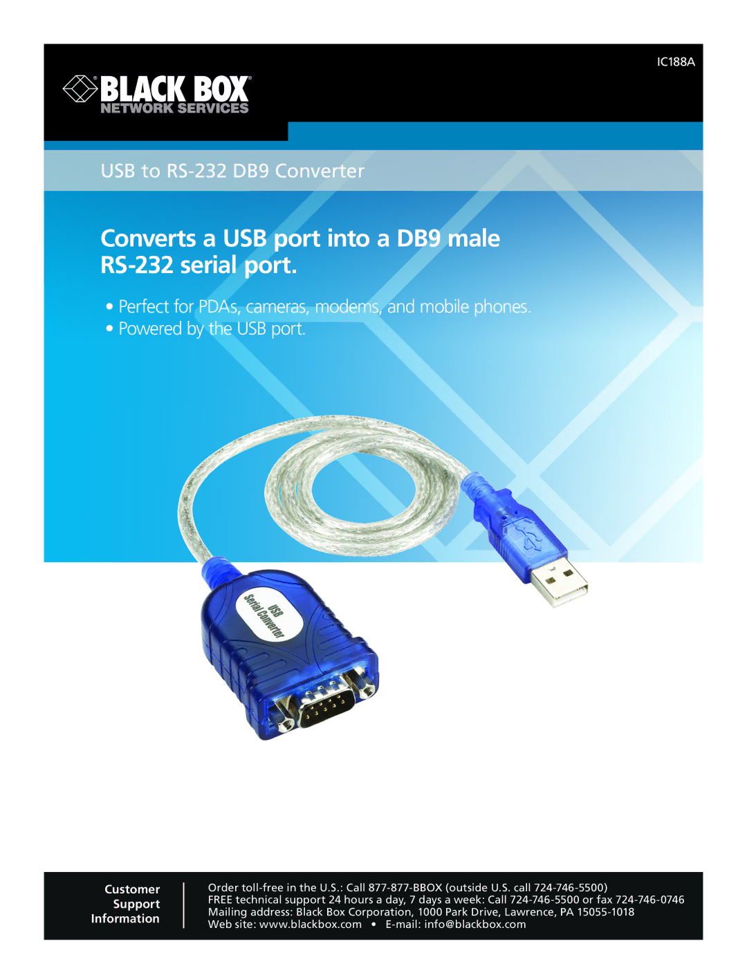 Black Box USB to RS-232 DB9 Converter, IC188A manual Converts a USB port into a DB9 male RS-232 serial port 