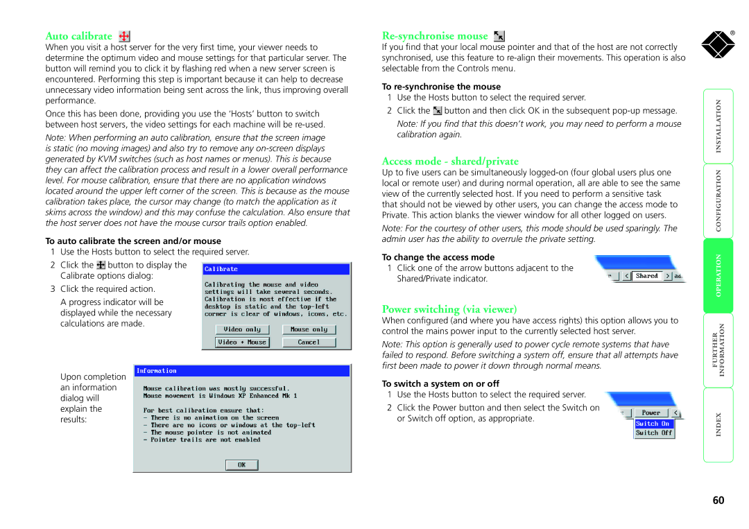 Black Box KV1416A-R2 manual Auto calibrate, Re-synchronise mouse, Access mode shared/private, Power switching via viewer 