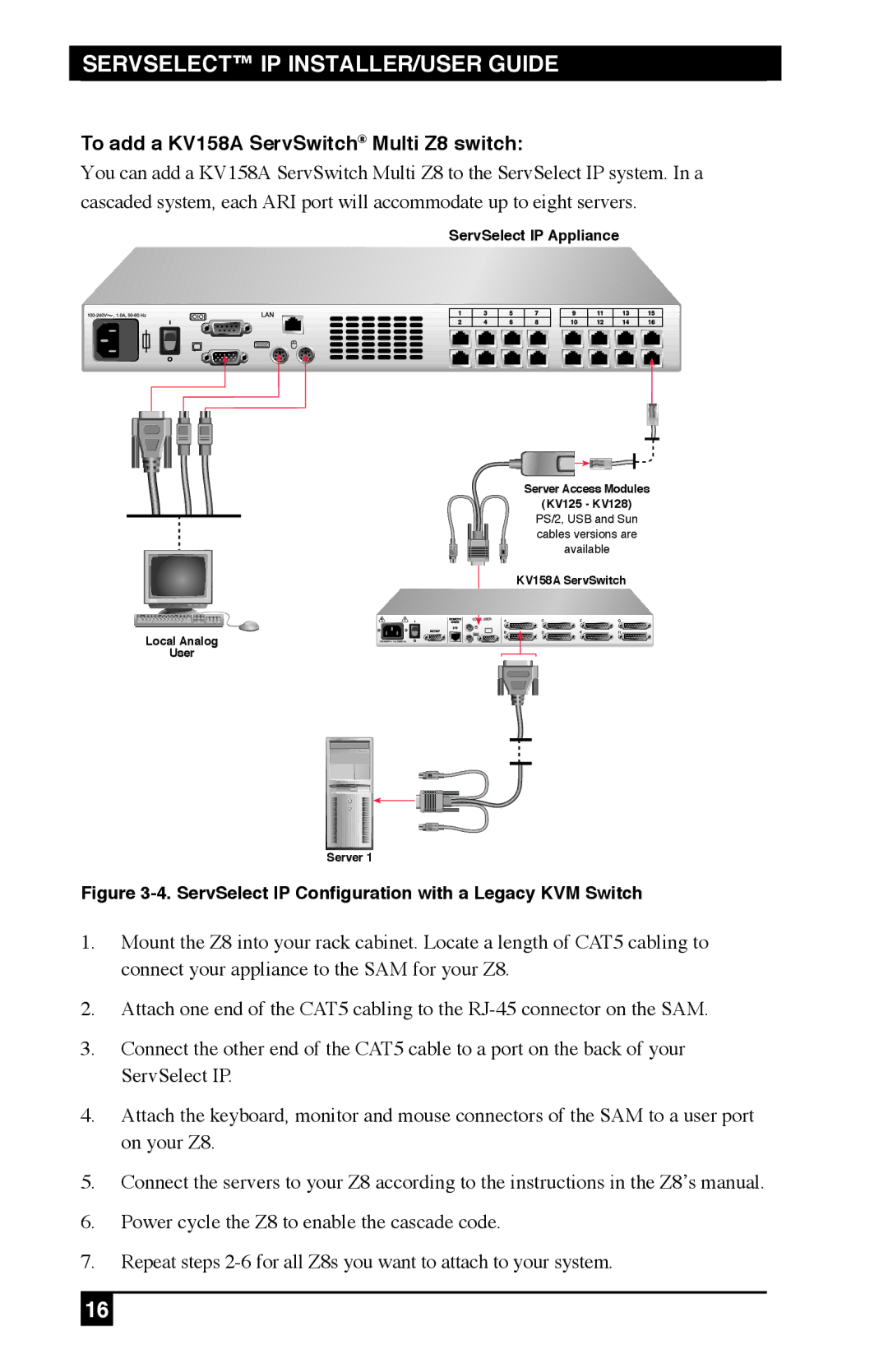 Black Box KV212E, KV120E To add a KV158A ServSwitch Multi Z8 switch, ServSelect IP Configuration with a Legacy KVM Switch 