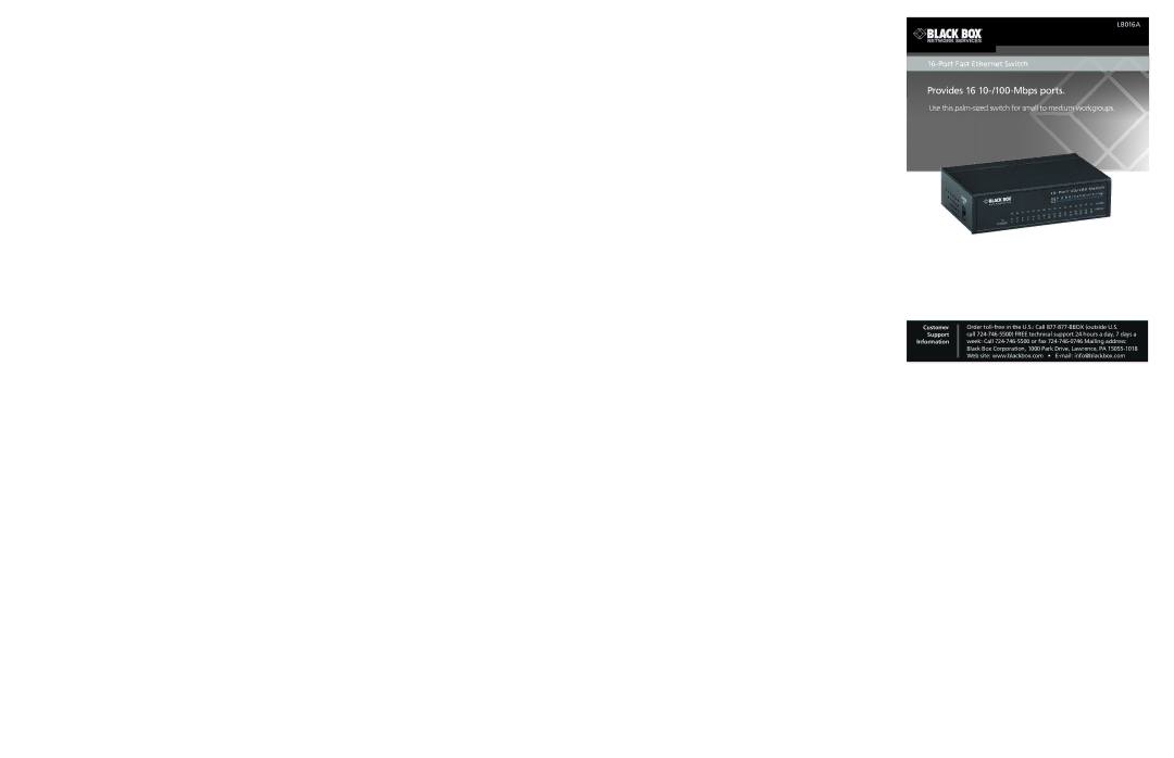 Black Box 16-Port Fast Ethernet Switch, LB016A specifications Provides 16 10-/100-Mbps ports 