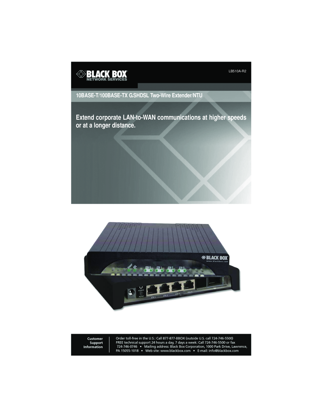 Black Box 10BASE-T/100BASE-TX G.SHDSL Two-Wire Extender/NTU manual 10BASE-T/100BASE-TXG.SHDSL Two-WireExtender/NTU 