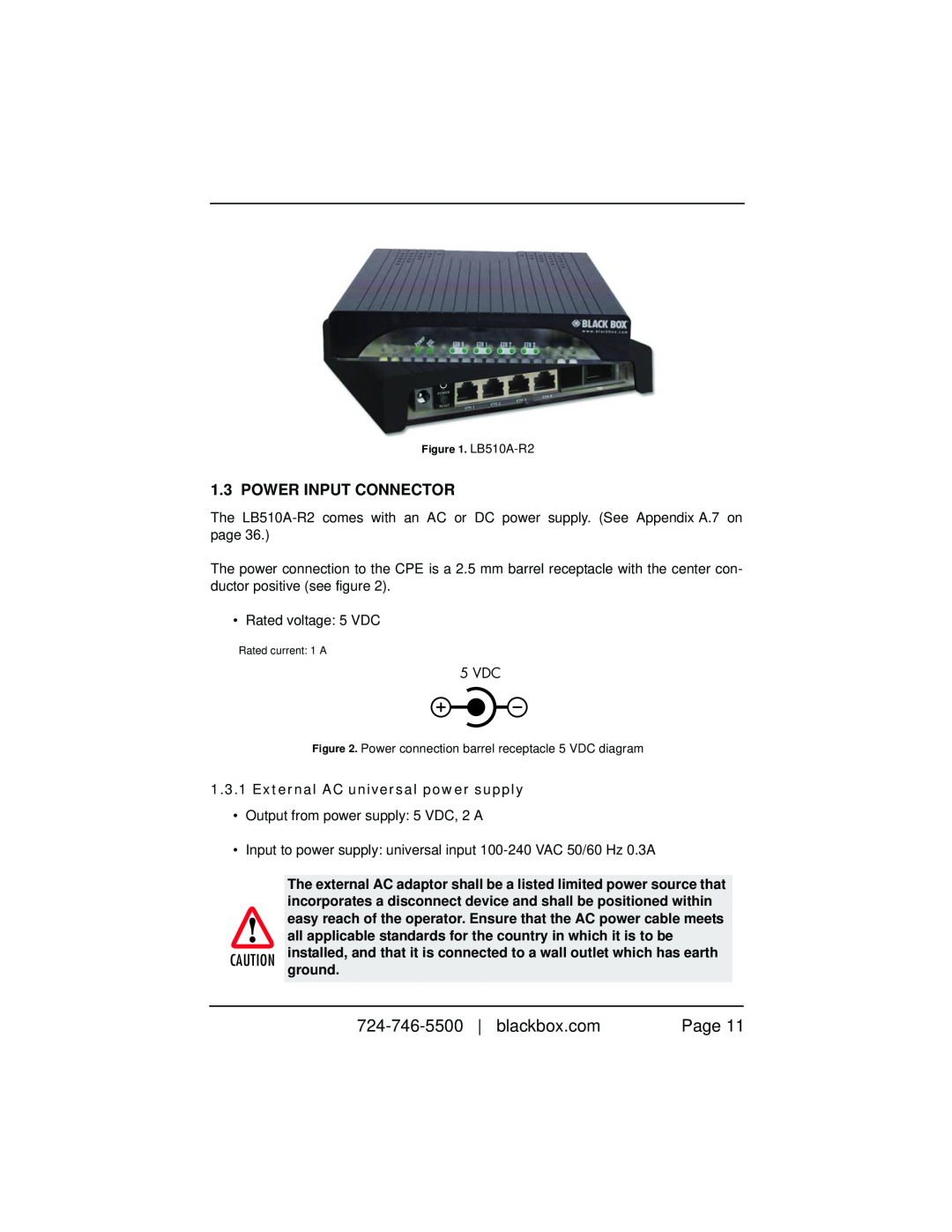 Black Box 10BASE-T/100BASE-TX G.SHDSL Two-Wire Extender/NTU Power Input Connector, External AC universal power supply 