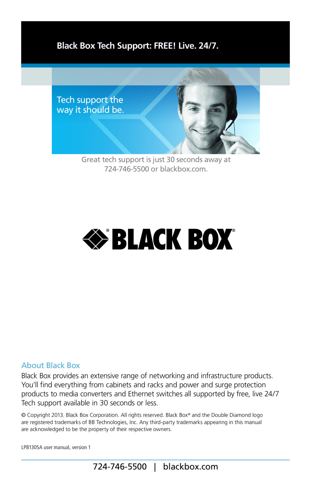 Black Box LPB1305A user manual Tech support the way it should be, Black Box Tech Support FREE! Live. 24/7, blackbox.com 