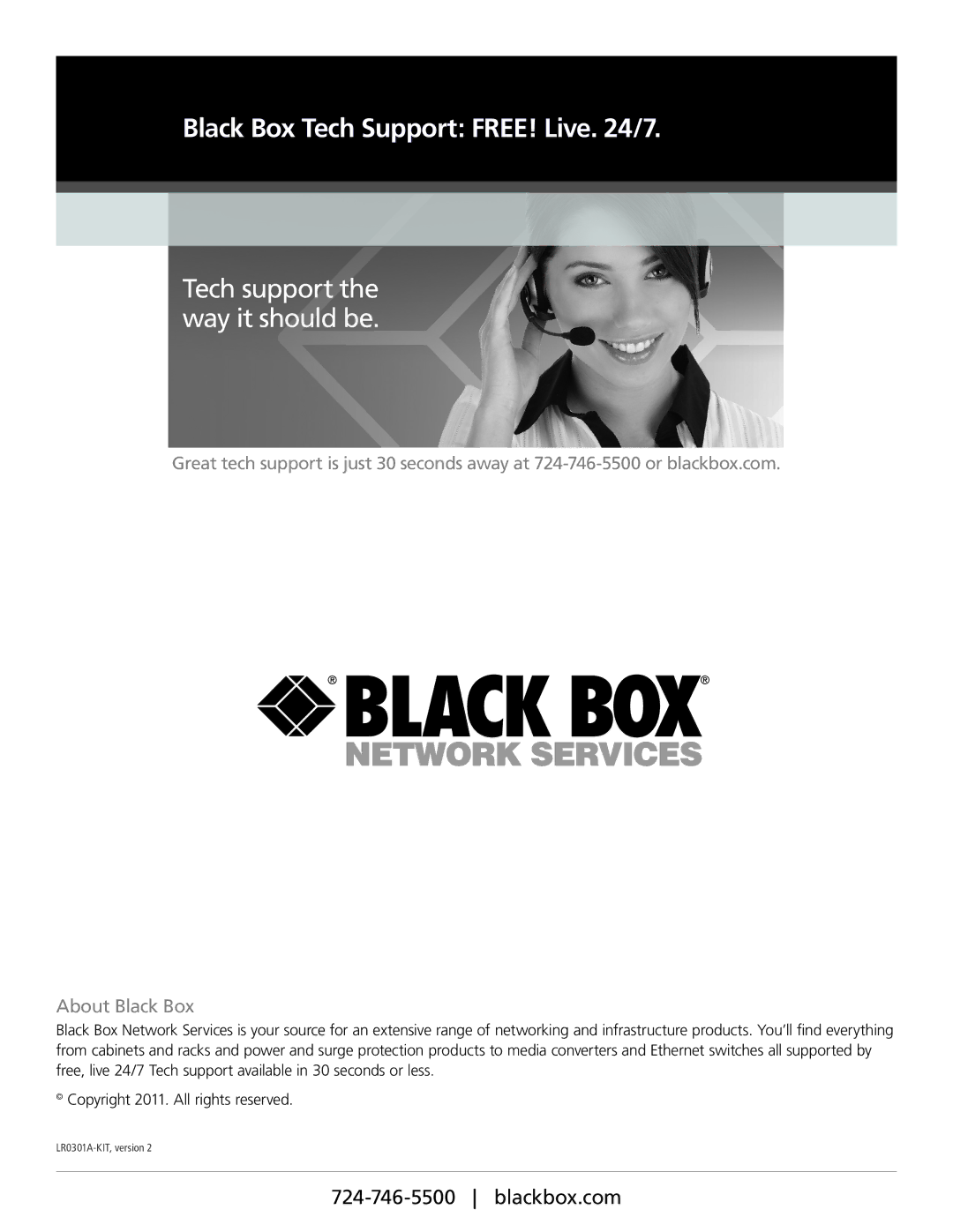 Black Box LR0301A-KIT, 1-Port T1/E1 Ethernet Network Extender Kit Black Box Tech Support FREE! Live /7, About Black Box 