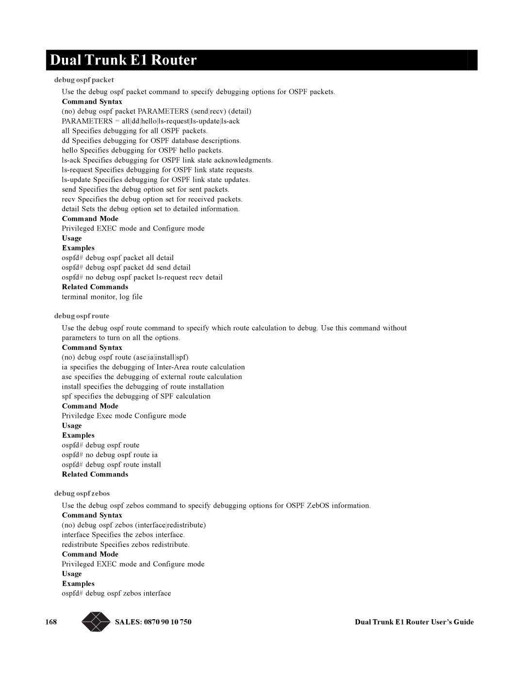 Black Box LRU4240 manual Debug ospf packet, Debug ospf route, Debug ospf zebos, Sales 0870 90 10 