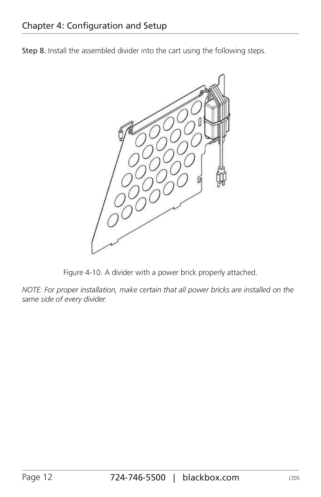 Black Box LTD5B, LTD8B manual a divider with a power brick properly attached 