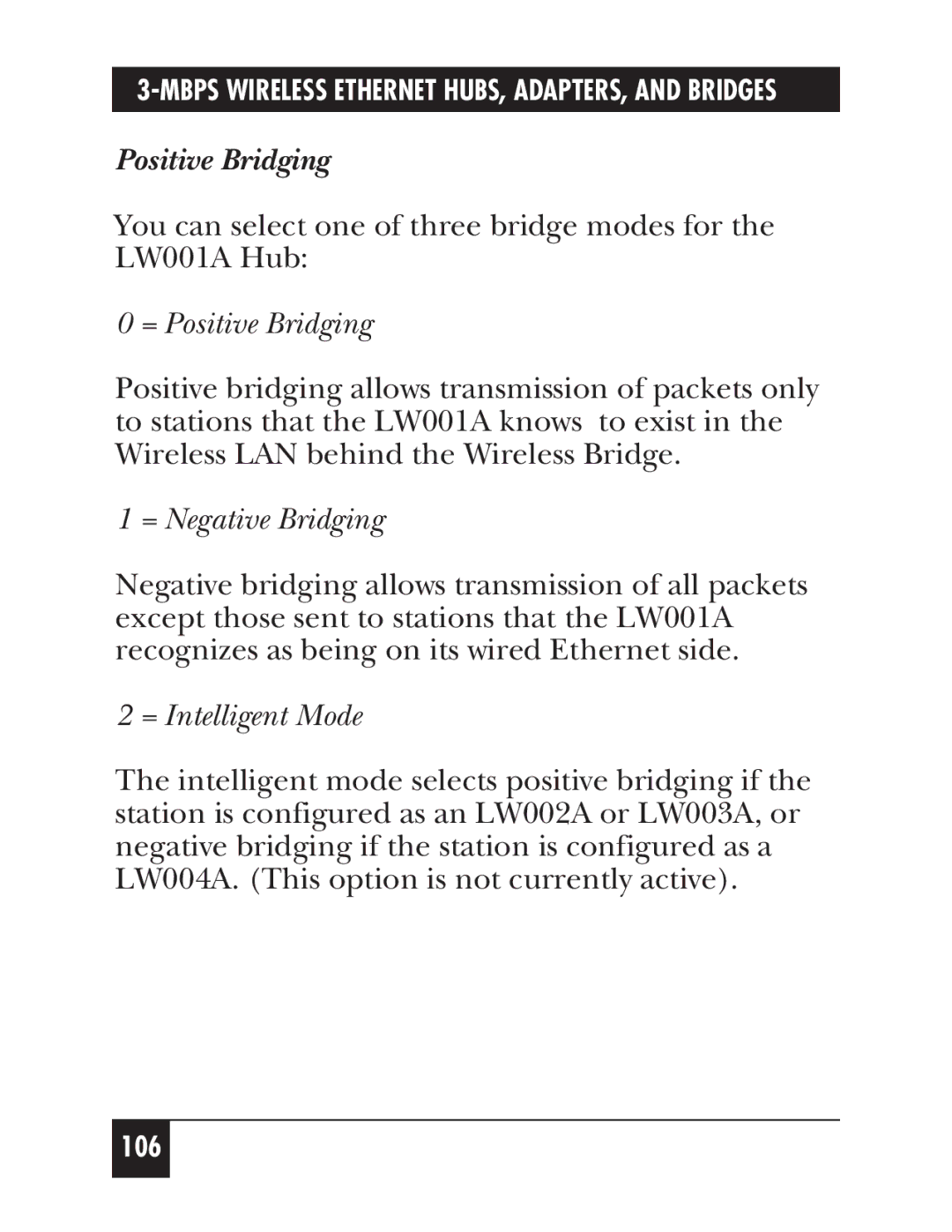 Black Box LW008A, LW012AE, LW011AE, LW005A, LW009A, LW003A = Positive Bridging, = Negative Bridging, = Intelligent Mode 