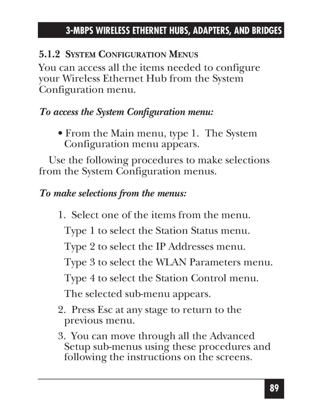 Black Box LW012AE, LW011AE, LW008A, LW005A To access the System Configuration menu, To make selections from the menus 