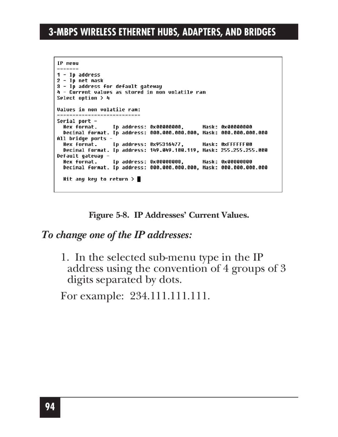 Black Box LW005A, LW012AE, LW011AE, LW008A, LW009A, LW003A To change one of the IP addresses, IP Addresses’ Current Values 