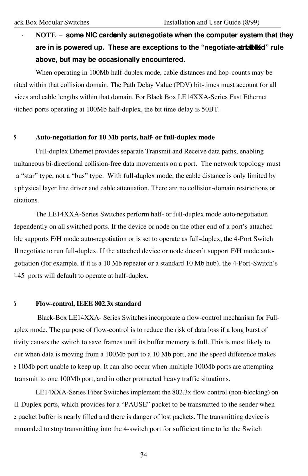 Black Box Modular Switches Auto-negotiation for 10 Mb ports, half- or full-duplex mode, Flow-control, Ieee 802.3x standard 