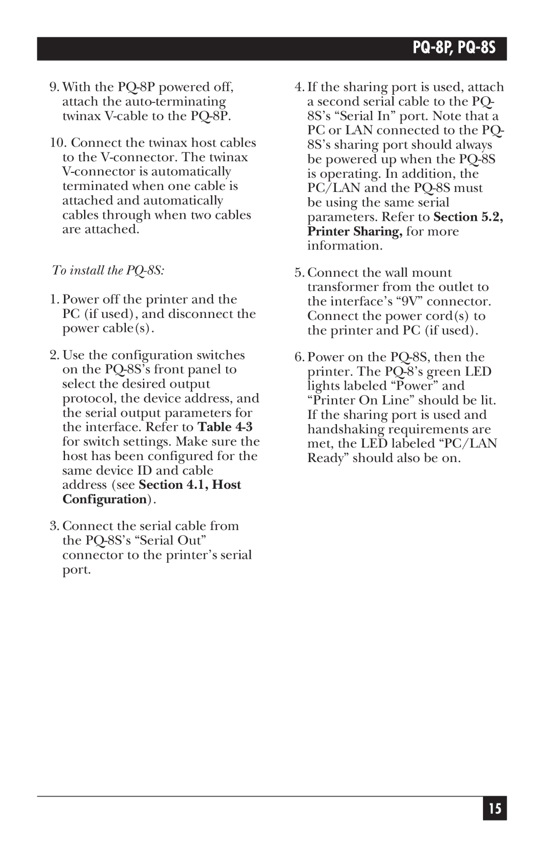 Black Box PQ-8P manual To install the PQ-8S 