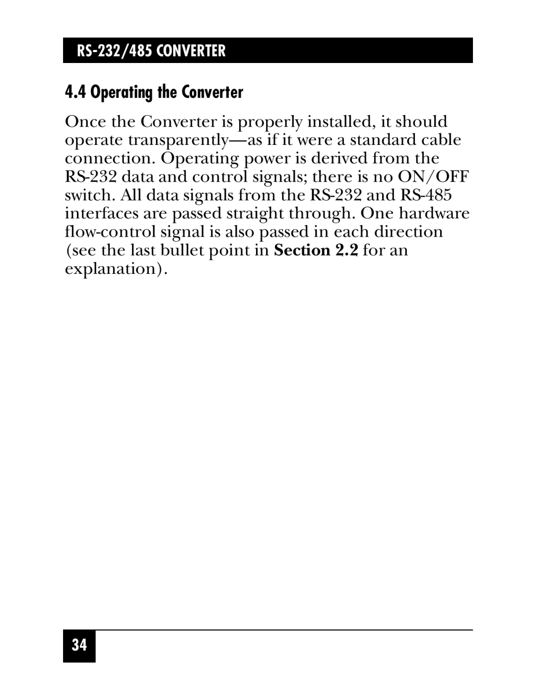 Black Box RS-232/485 CONVERTER, DB9F/Term (IC620A-F), DB9F/RJ-45 (IC624A-F), DB9F/RJ-45 (IC624A-M) Operating the Converter 