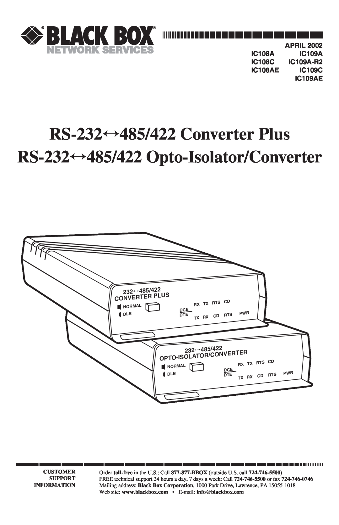 Black Box IC108A manual RS-232↔485/422 Converter Plus RS-232↔485/422 Opto-Isolator/Converter, Customer, Support, Normal 