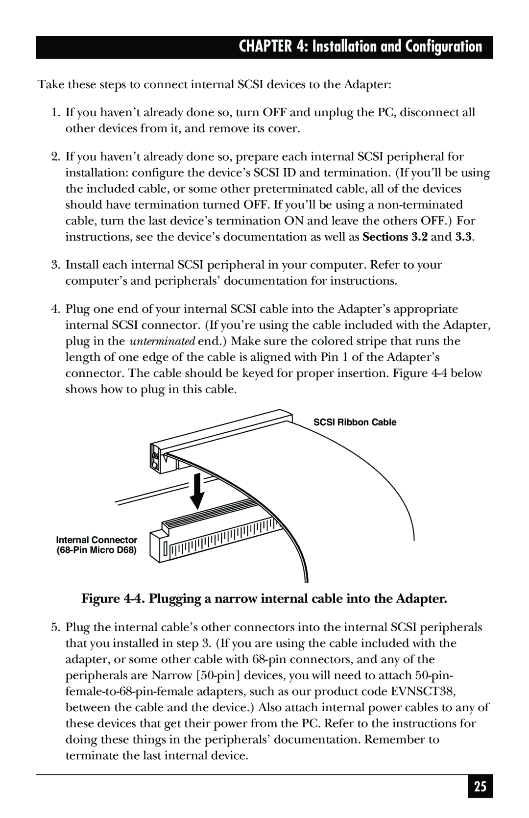 Black Box SCSI-2 LVD manual Plugging a narrow internal cable into the Adapter 