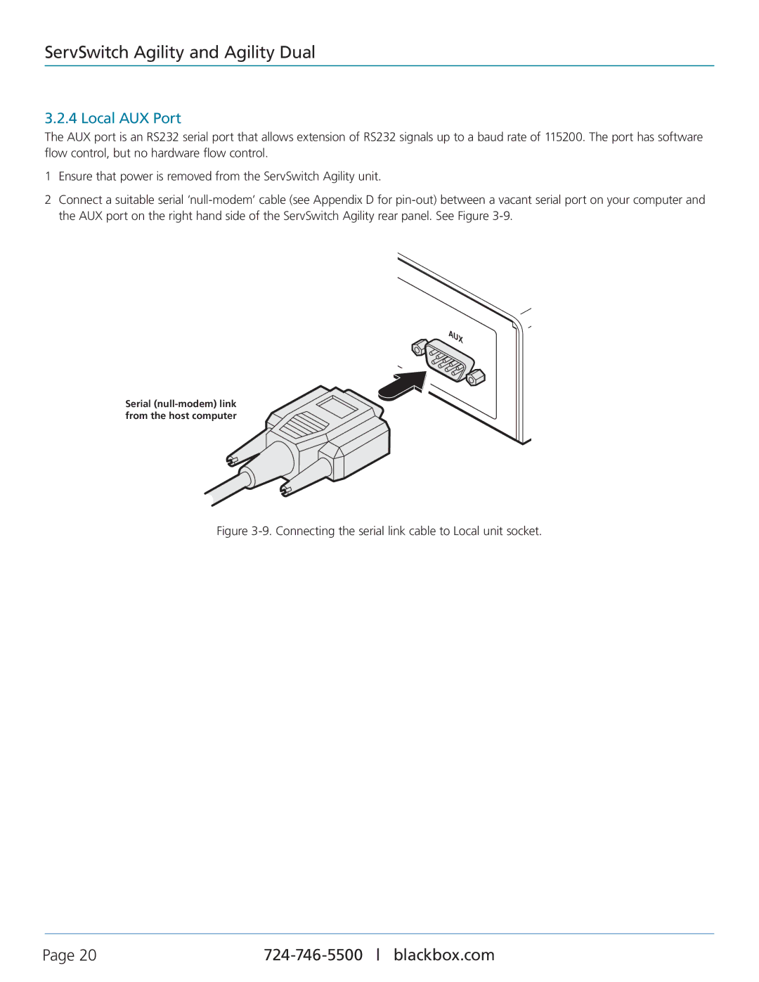 Black Box ServSwitch AgilityTM and Agility DualTM Local AUX Port, Connecting the serial link cable to Local unit socket 