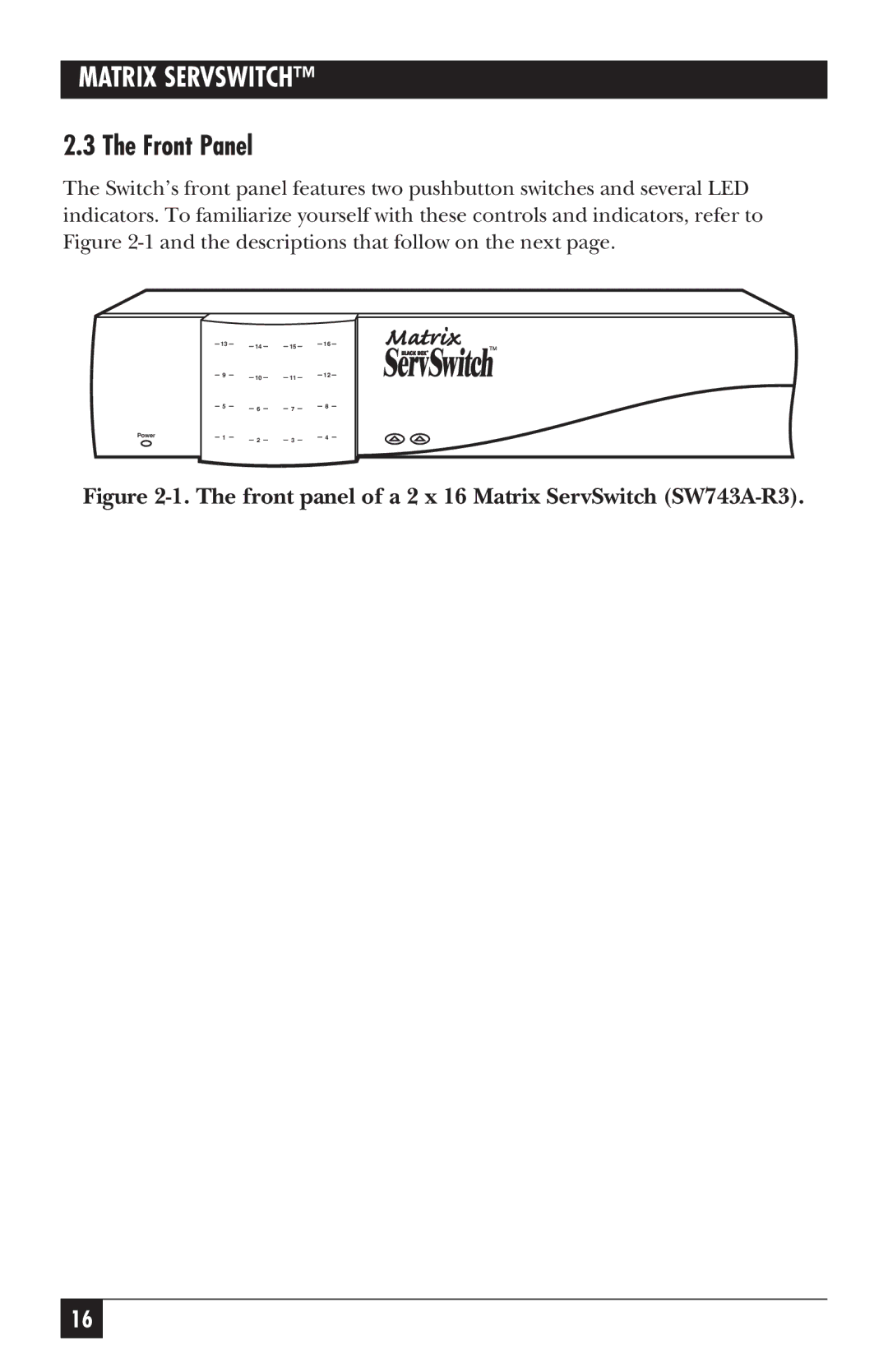 Black Box manual Front Panel, Front panel of a 2 x 16 Matrix ServSwitch SW743A-R3 