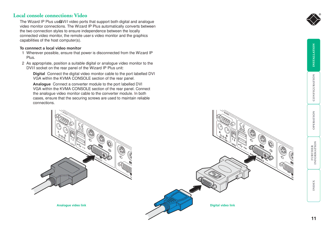 Black Box ServSwitchTM manual Local console connections Video, To connnect a local video monitor 