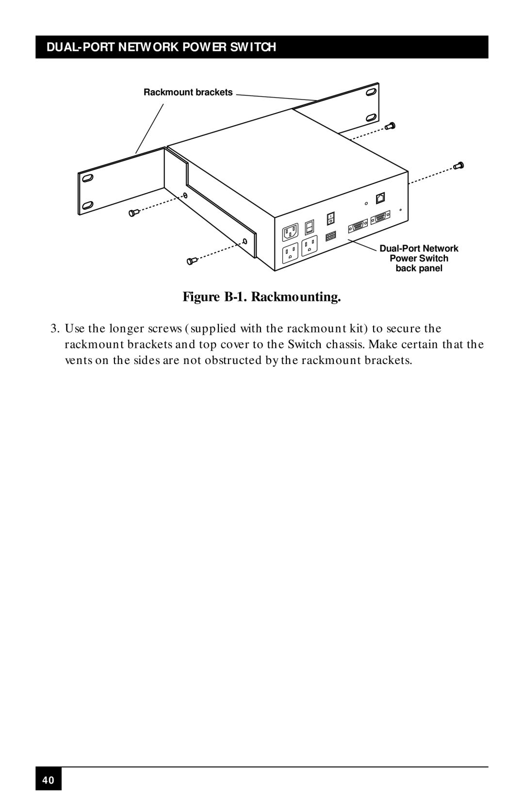 Black Box SWI081A Figure B-1.Rackmounting, Dual-Portnetwork Power Switch, Rackmount brackets Dual-PortNetwork Power Switch 