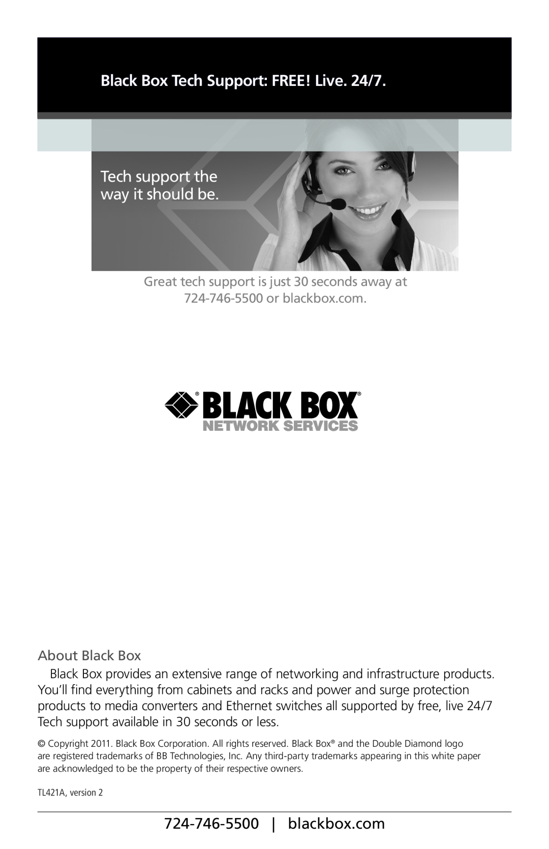 Black Box TL421A manual Tech support the way it should be, About Black Box, Black Box Tech Support FREE! Live. 24/7 