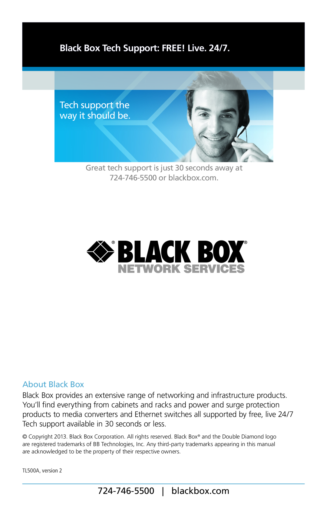 Black Box TL500A manual Tech support the way it should be, Black Box Tech Support: FREE! Live. 24/7, blackbox.com 
