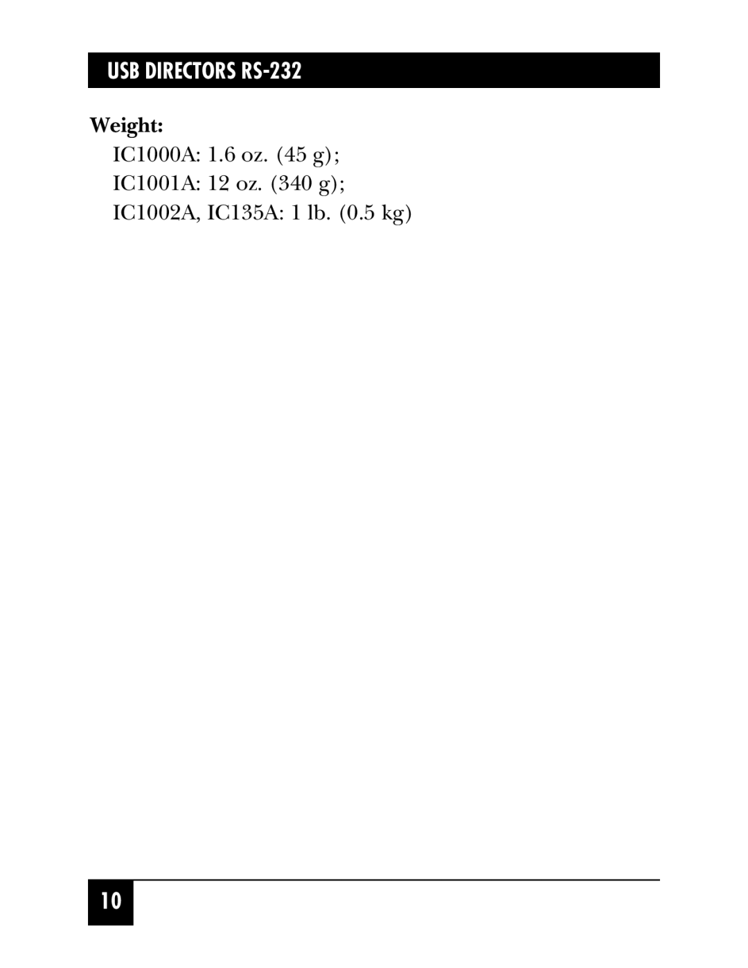 Black Box IC135A, USB Directors RS-232, IC1002A, IC1001A, IC1000A manual Weight 