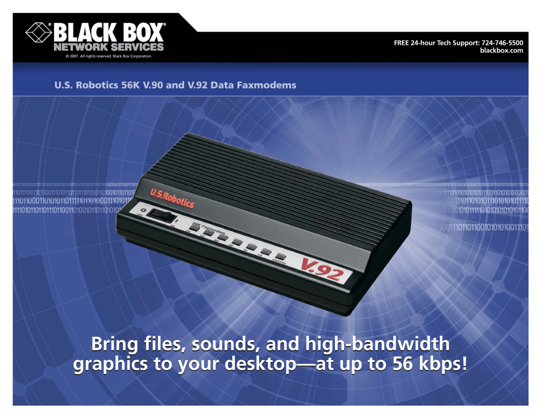 Black Box manual U.S. Robotics 56K V.90 and V.92 Data Faxmodems, FREE 24-hour Tech Support 724-746-5500 blackbox.com 