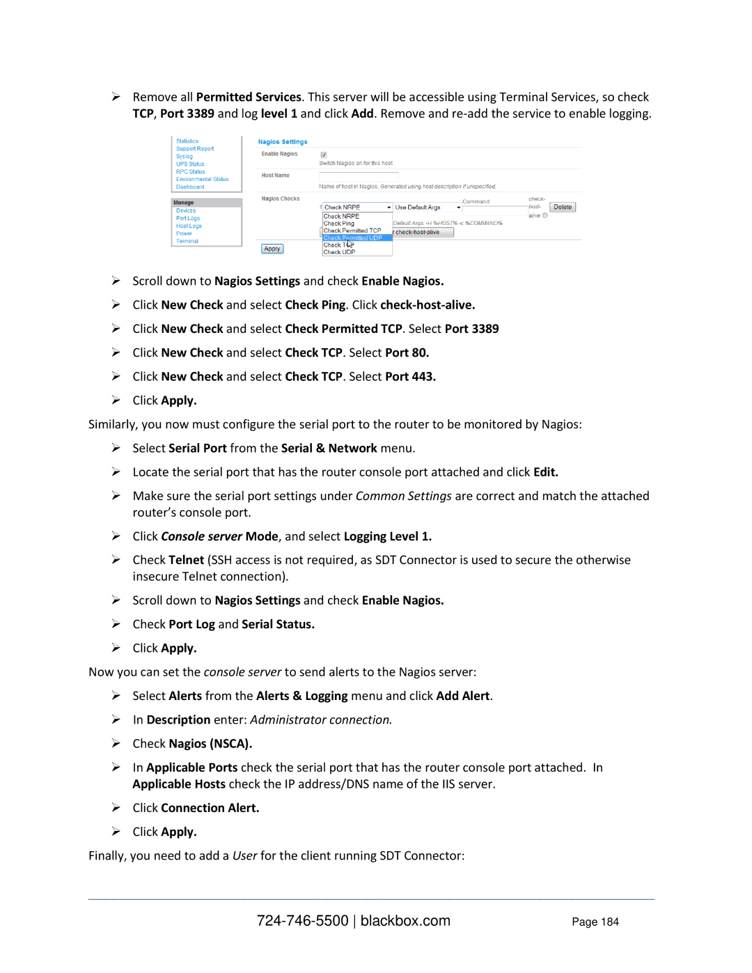 Black Box LES1132A  Select Serial Port from the Serial & Network menu,  In Description enter Administrator connection 