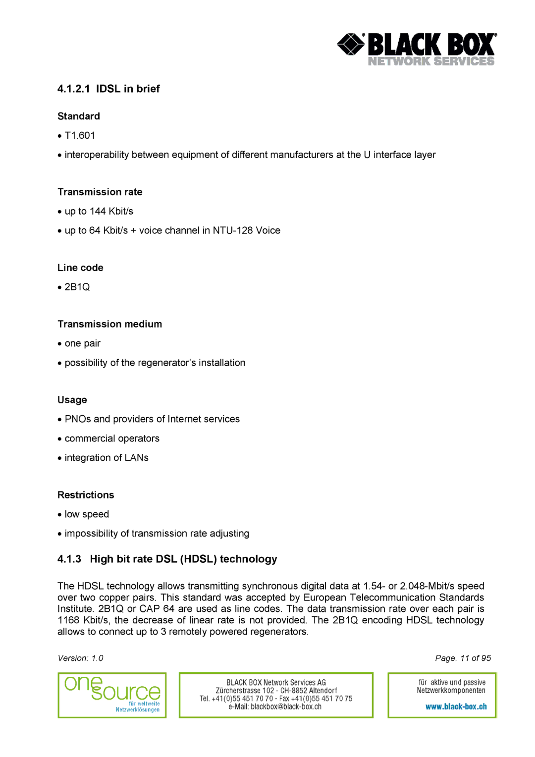 Black Box Version 1.0 Idsl in brief, High bit rate DSL Hdsl technology, Standard, Transmission rate, Transmission medium 