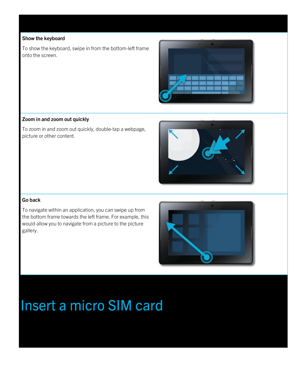 Blackberry 2.0.1 manual Insert a micro SIM card, Show the keyboard, Zoom in and zoom out quickly, Go back 