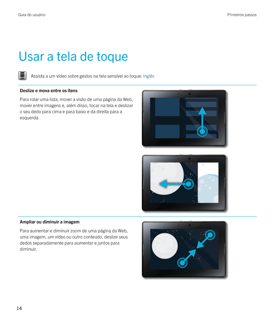 Blackberry 2.0.1 manual Usar a tela de toque, Deslize e mova entre os itens, Ampliar ou diminuir a imagem 
