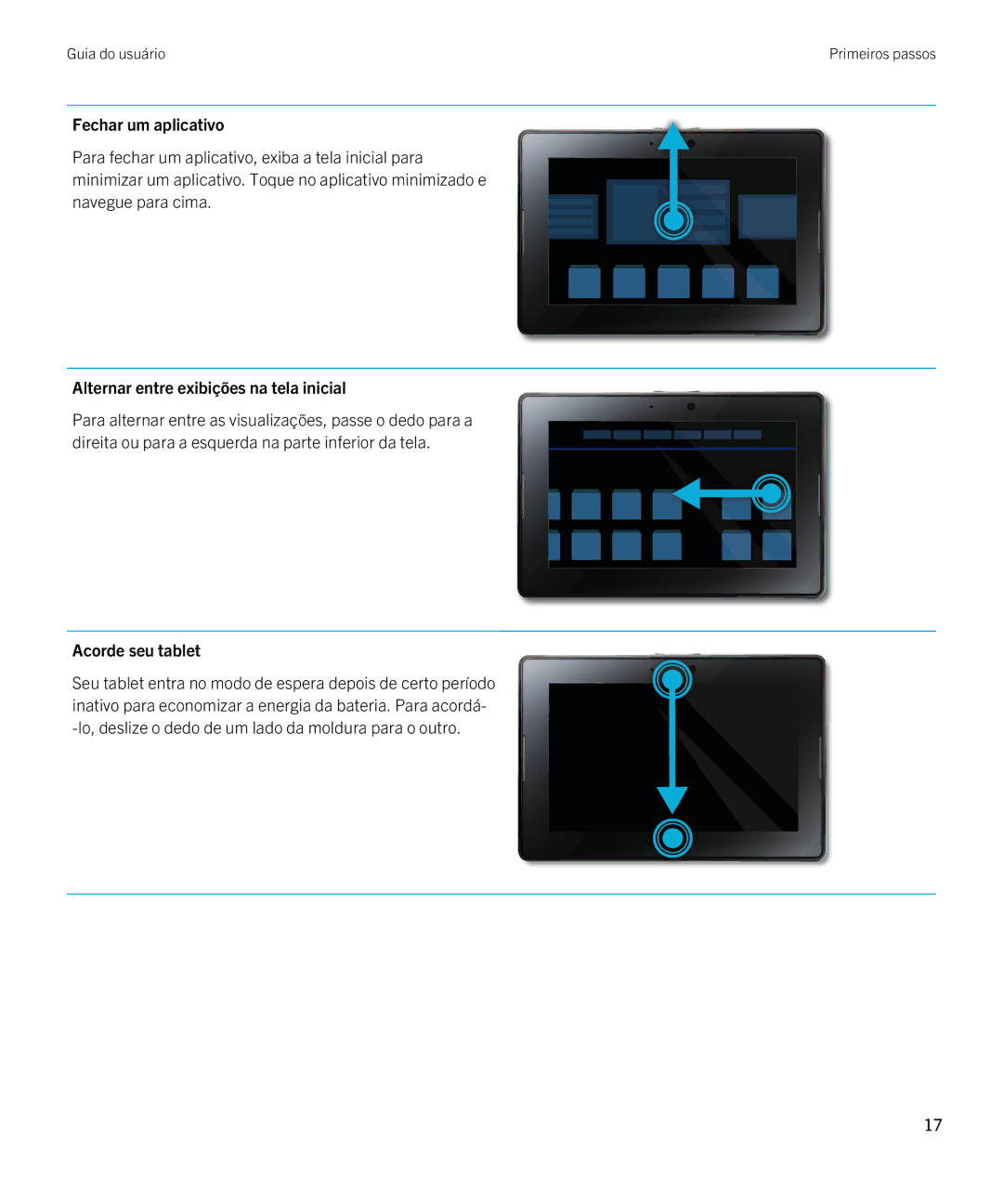 Blackberry 2.0.1 manual Fechar um aplicativo, Alternar entre exibições na tela inicial, Acorde seu tablet 