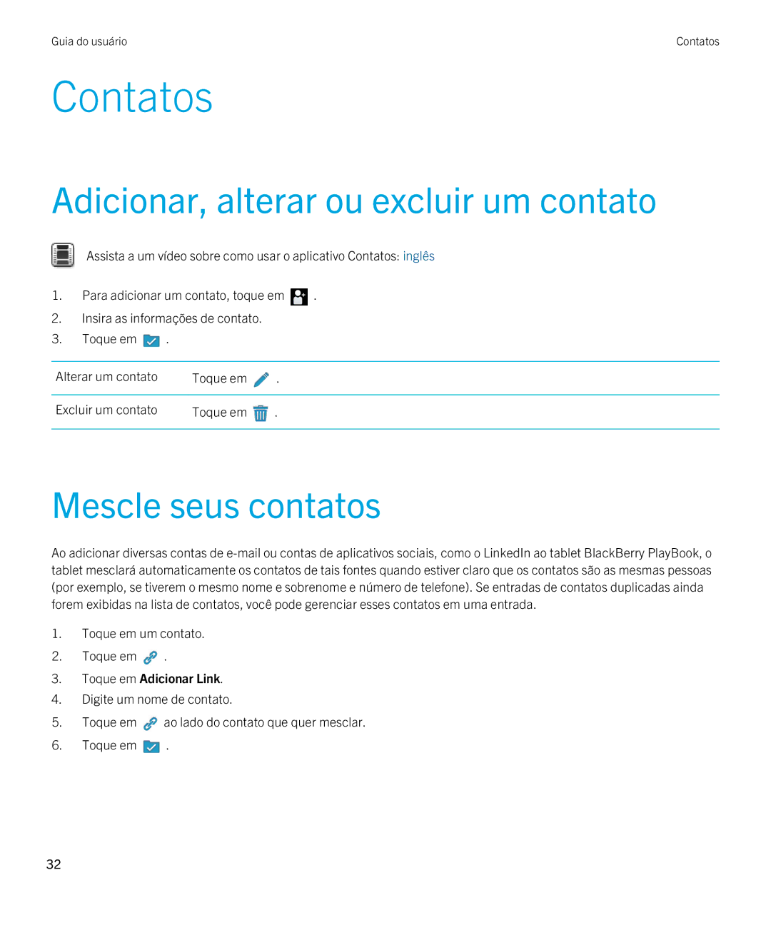 Blackberry 2.0.1 manual Contatos, Adicionar, alterar ou excluir um contato, Mescle seus contatos, Toque em um contato 