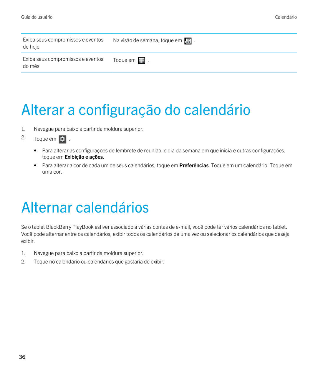 Blackberry 2.0.1 manual Alterar a configuração do calendário, Alternar calendários, Exiba seus compromissos e eventos 