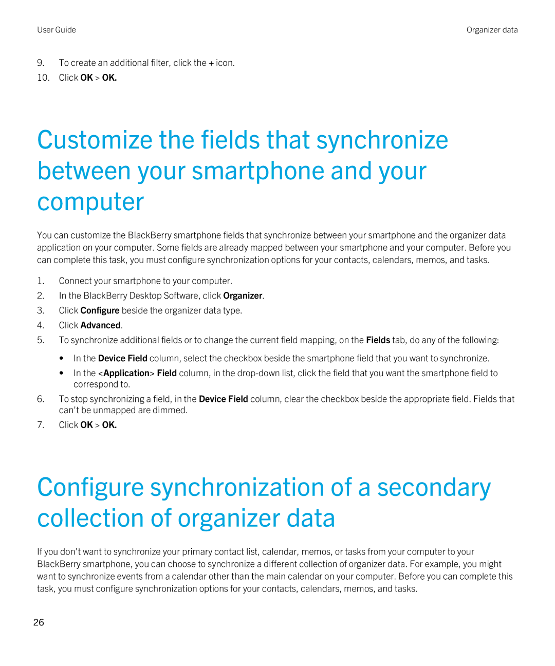 Blackberry 7.1 manual To create an additional filter, click the + icon Click OK OK 