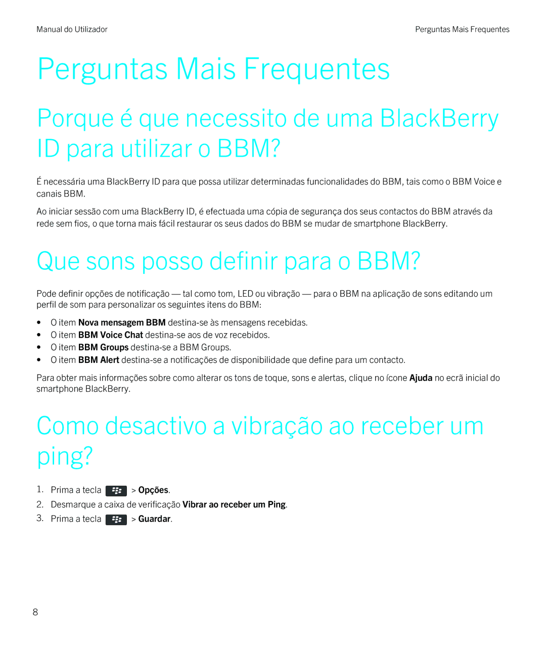 Blackberry 8 Perguntas Mais Frequentes, Que sons posso definir para o BBM?, Como desactivo a vibração ao receber um ping? 