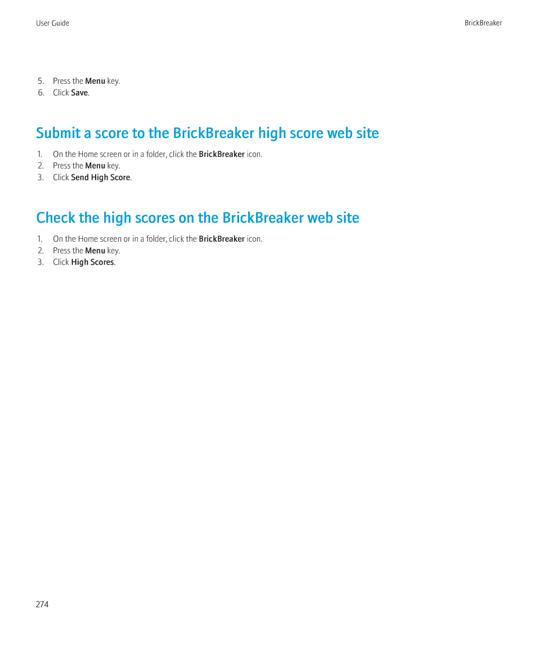 Blackberry 8520 Submit a score to the BrickBreaker high score web site, Check the high scores on the BrickBreaker web site 