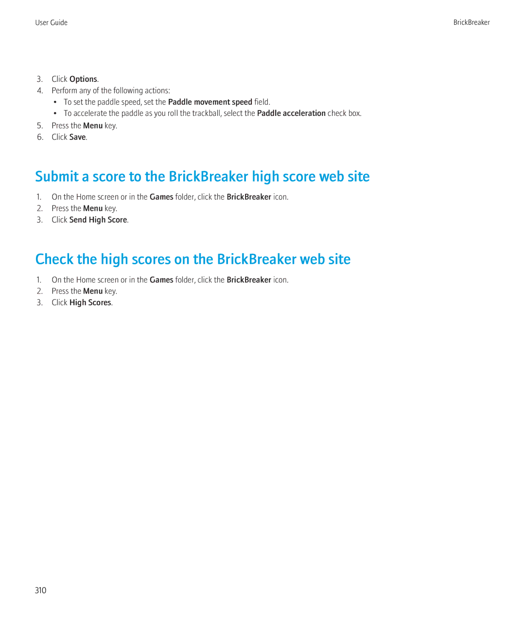 Blackberry 8900 Submit a score to the BrickBreaker high score web site, Check the high scores on the BrickBreaker web site 