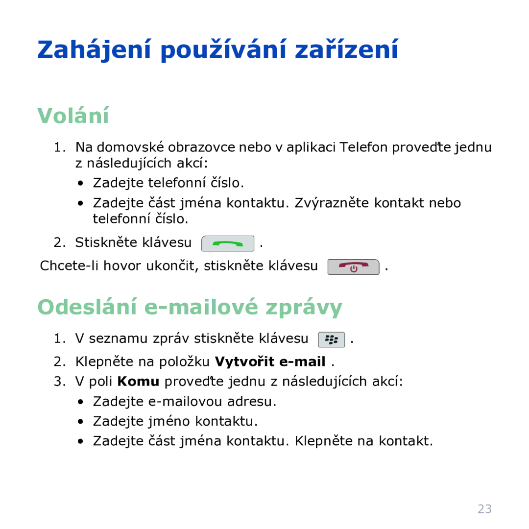 Blackberry 9000 manual Zahájení používání zařízení, Volání, Odeslání e-mailové zprávy 