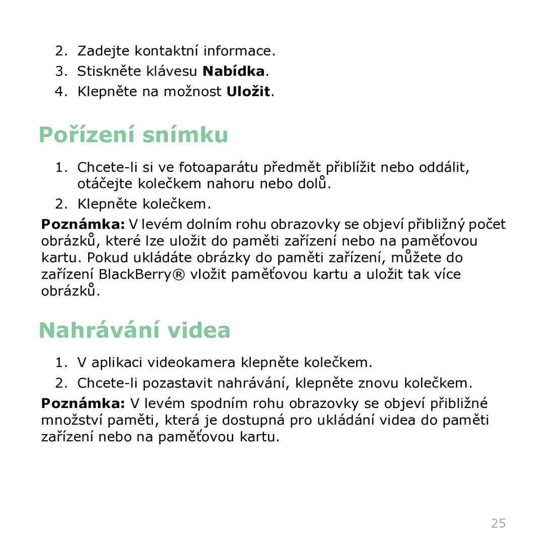 Blackberry 9000 manual Pořízení snímku, Nahrávání videa 