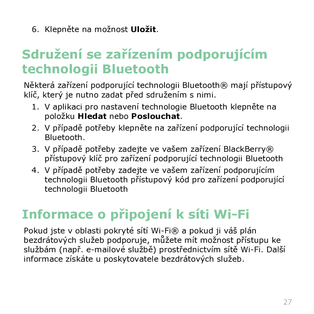 Blackberry 9000 manual Informace o připojení k síti Wi-Fi, Sdružení se zařízením podporujícím technologii Bluetooth 