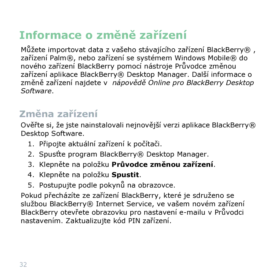 Blackberry 9000 manual Informace o změně zařízení, Změna zařízení 