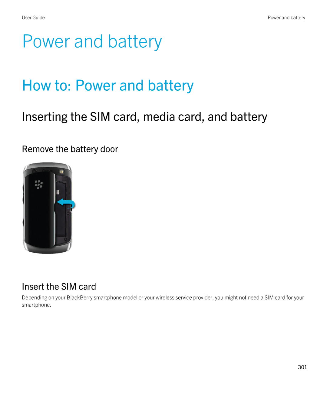 Blackberry 9380 manual How to Power and battery, Remove the battery door Insert the SIM card 