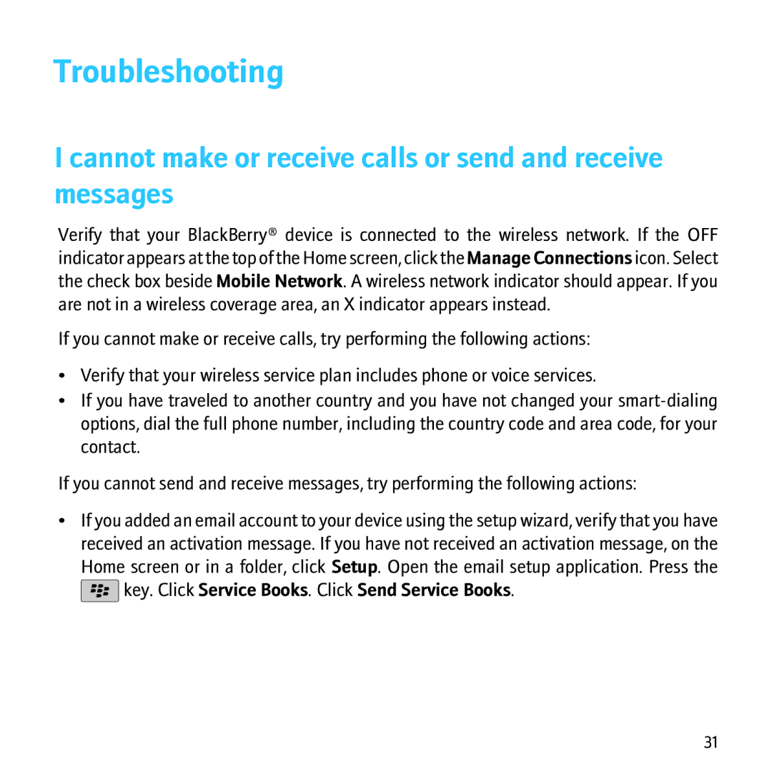 Blackberry 9520, 9550 manual Troubleshooting, Cannot make or receive calls or send and receive messages 