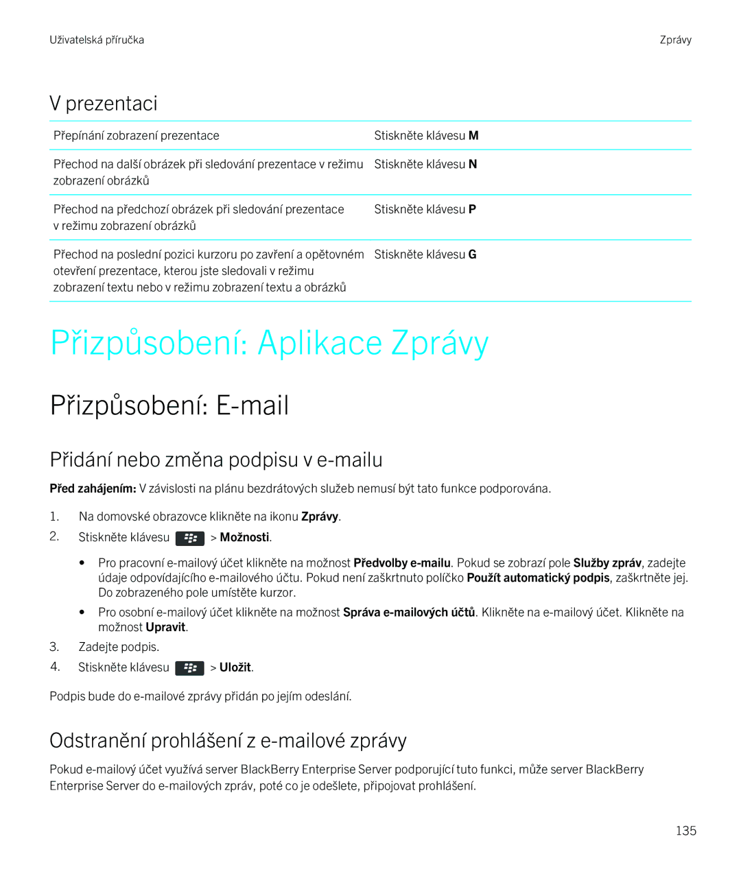 Blackberry 9720 manual Přizpůsobení Aplikace Zprávy, Přizpůsobení E-mail, Přidání nebo změna podpisu v e-mailu 