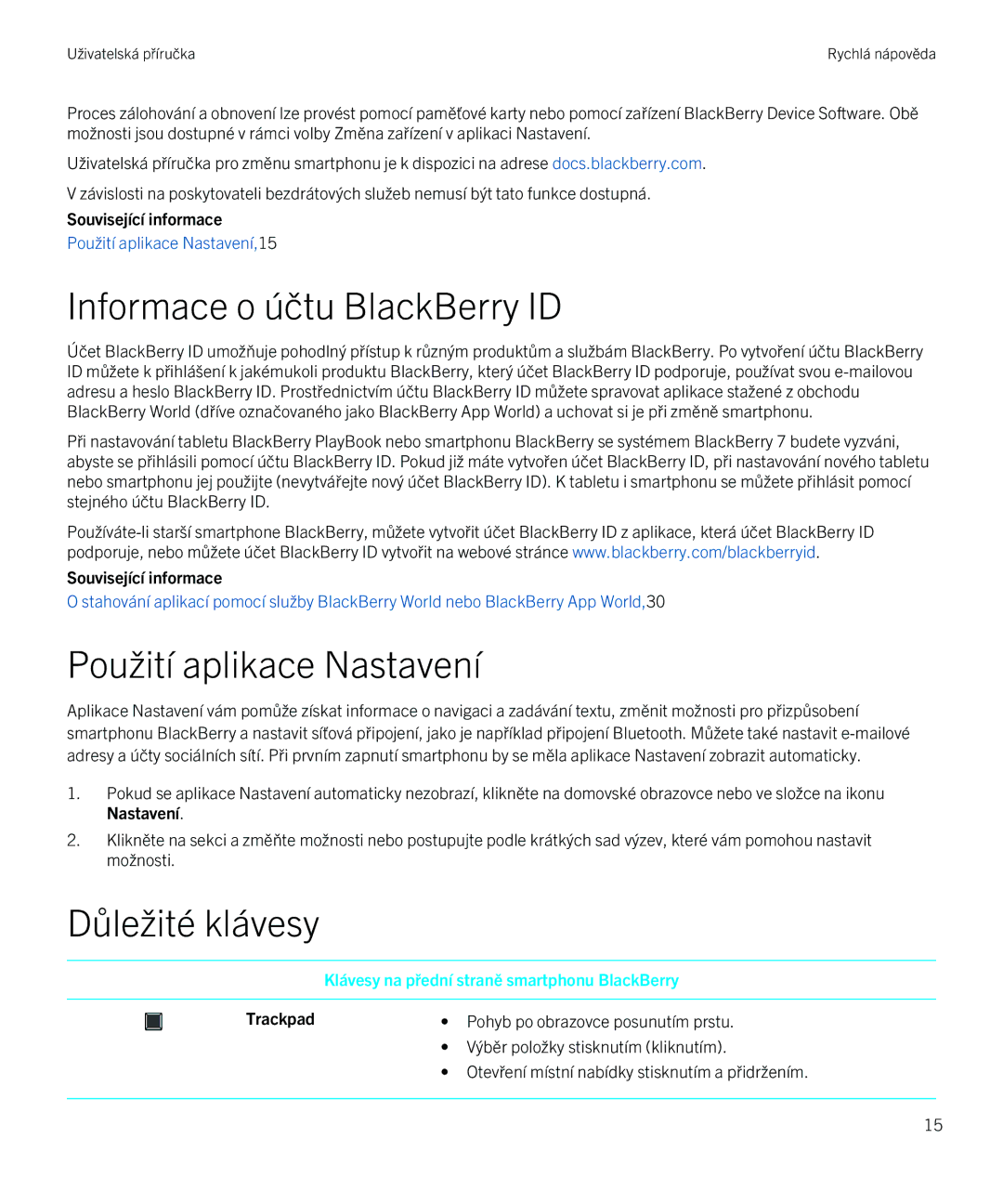 Blackberry 9720 manual Informace o účtu BlackBerry ID, Použití aplikace Nastavení, Důležité klávesy, Související informace 