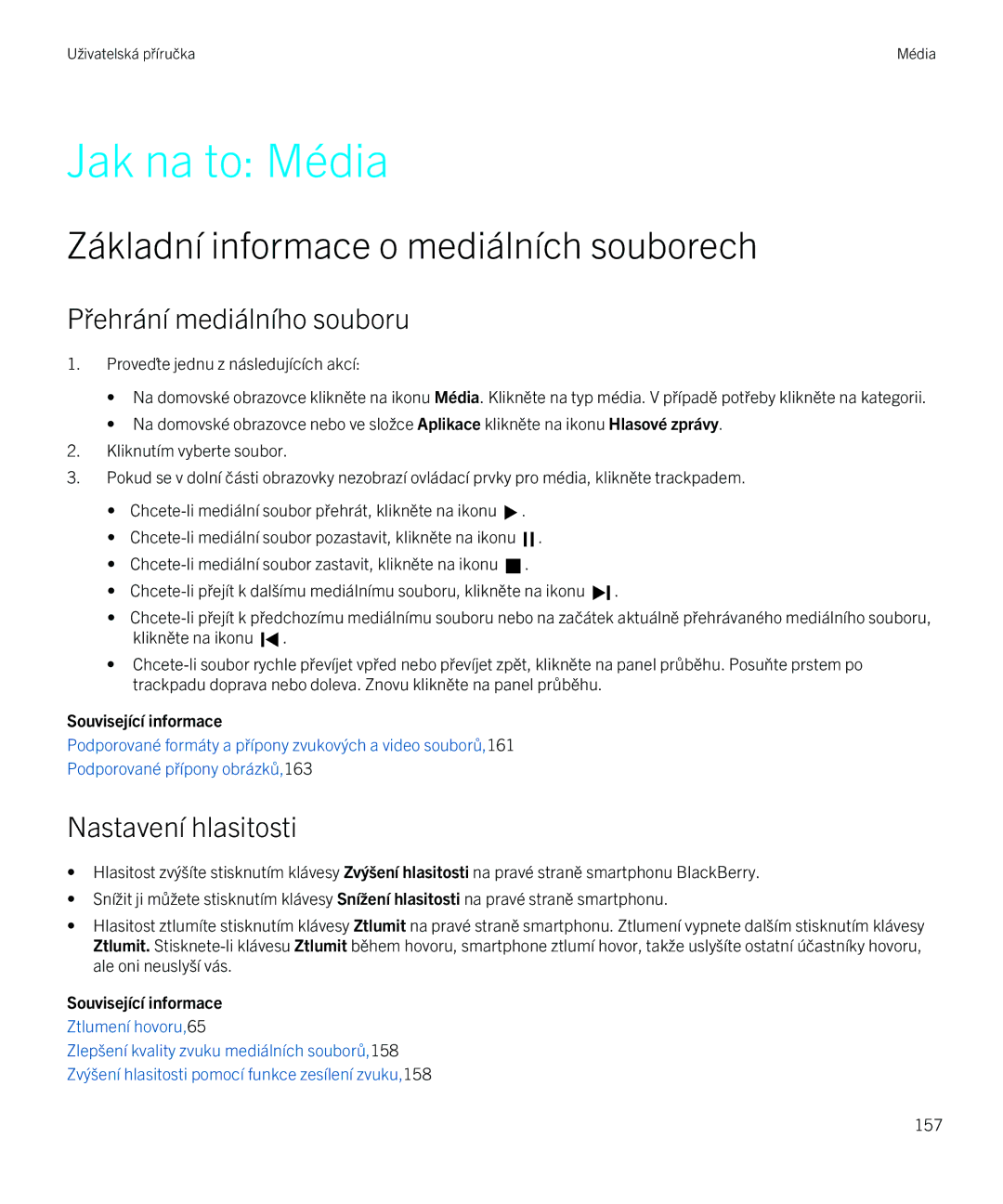 Blackberry 9720 manual Jak na to Média, Základní informace o mediálních souborech, Přehrání mediálního souboru 